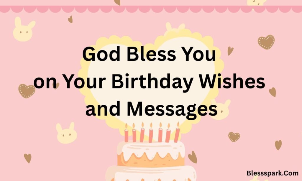 Happy Birthday Blessings & Wishes for Loved Ones with Images