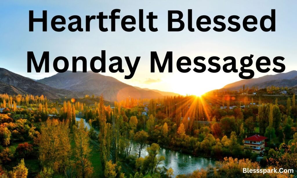 Monday Blessings and Prayers for a Peaceful, Positive Week