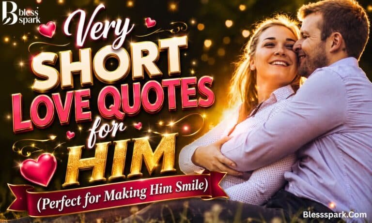 Very Short Love Quotes for Him (Perfect for Making Him Smile)