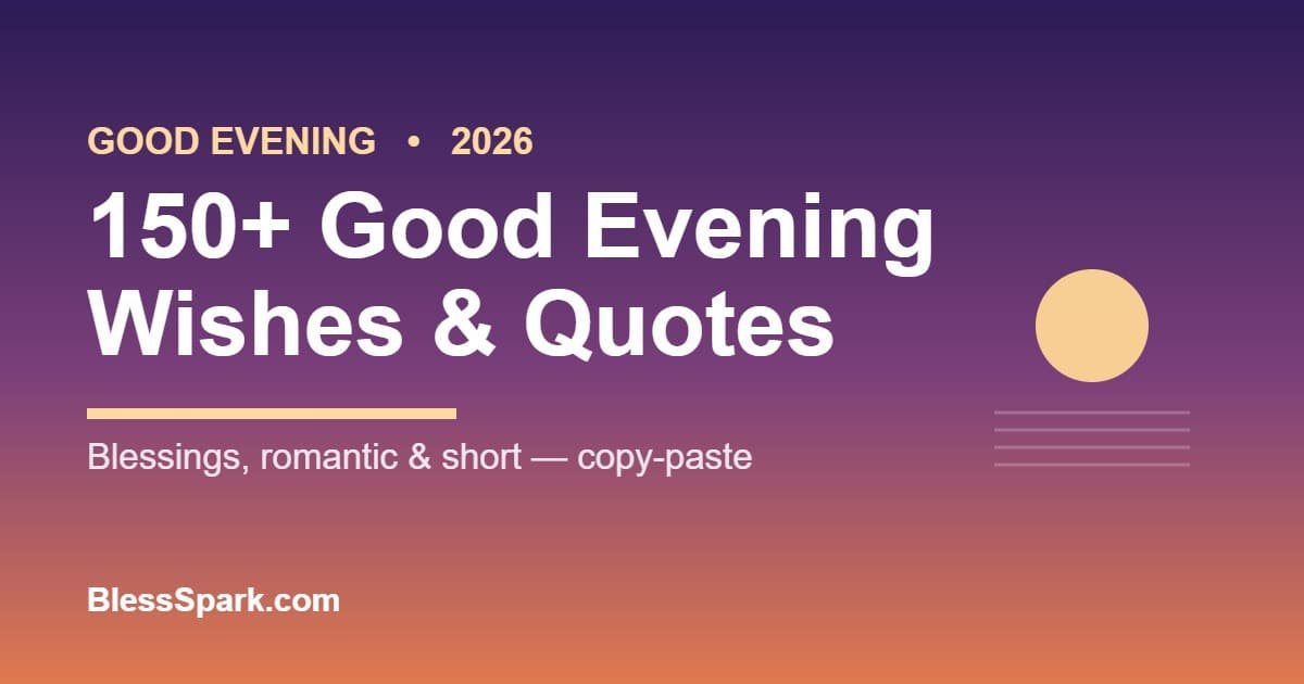 150+ good evening wishes, quotes and greetings - BlessSpark
