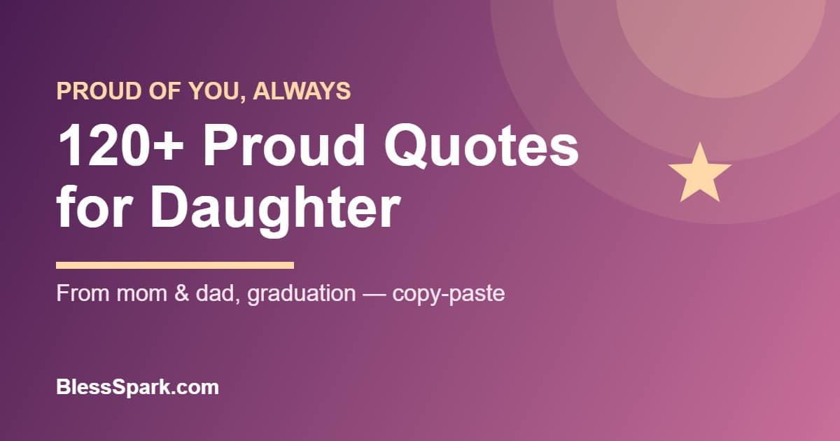 120+ proud quotes and messages for daughter from mom and dad - BlessSpark
