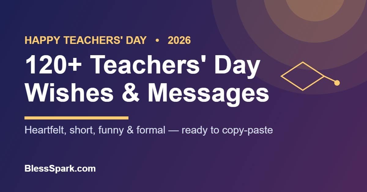 120+ Teachers' Day wishes and messages for 2026 – BlessSpark