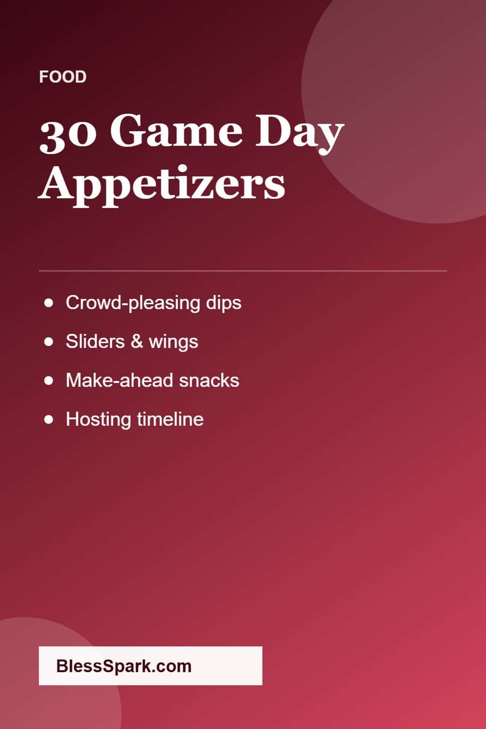 30 easy game day appetizers dips sliders wings