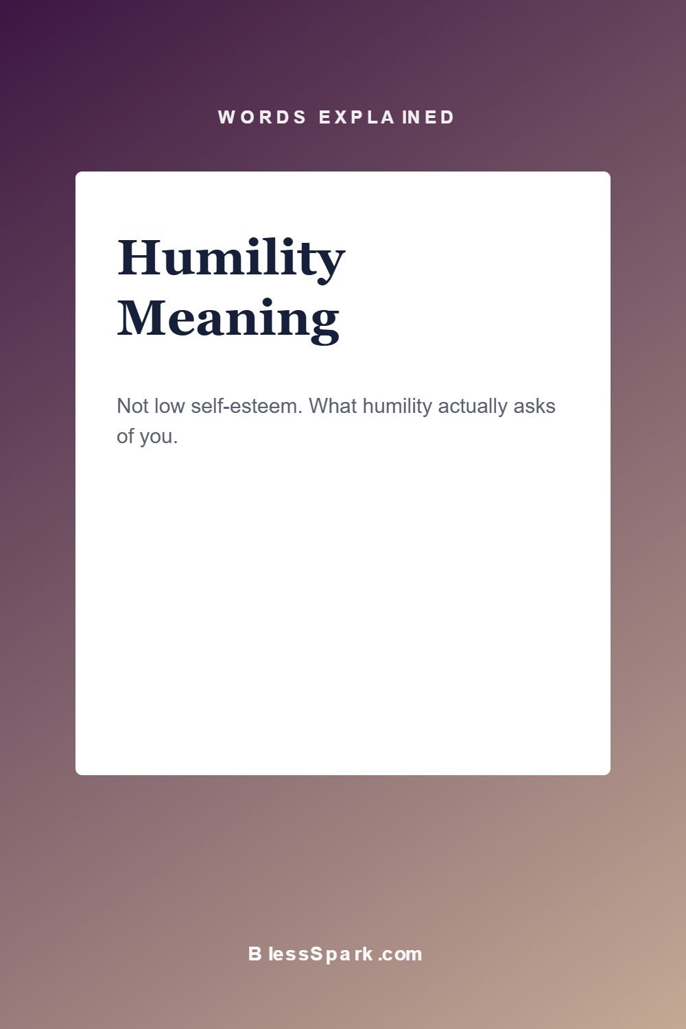 humility meaning explained: definition, examples and why it matters