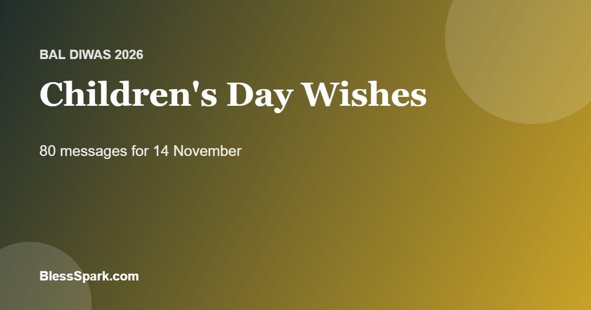 80 Children's Day Wishes 2026 (Messages & Quotes)