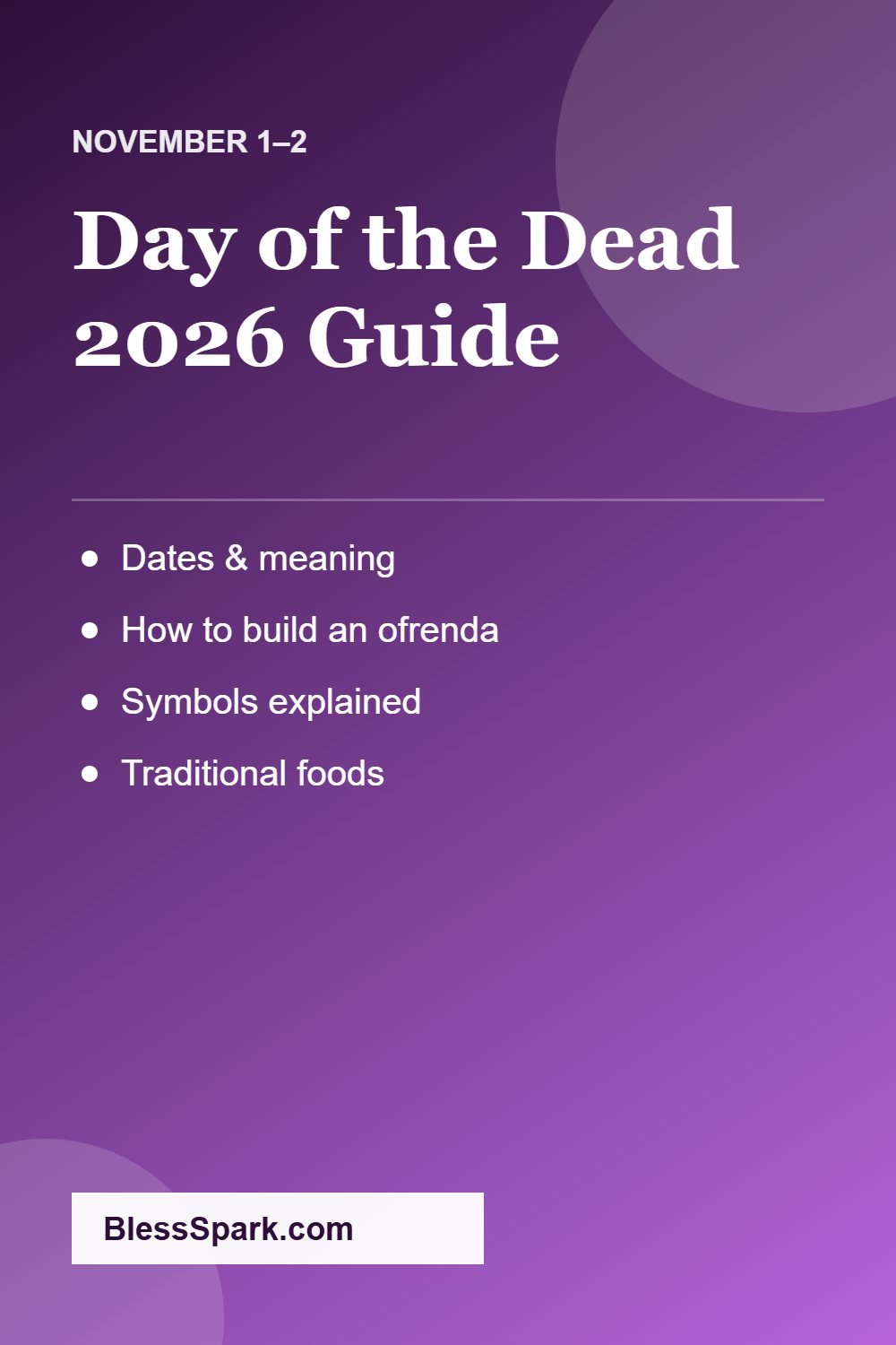 Day of the Dead 2026 dates meaning and ofrenda guide